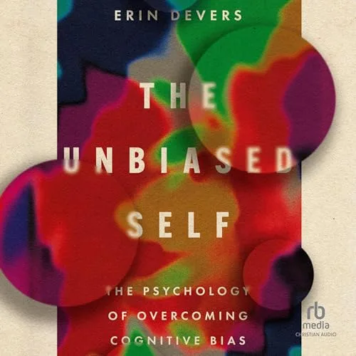 The Unbiased Self By Erin Devers